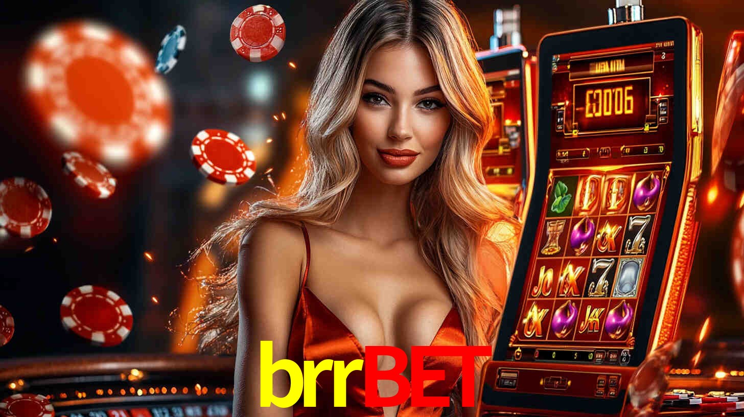 brrbet: Jogos de Caça-Níqueis-Altas Recompensas, Roleta-Velocidade, Blackjack-Desafios Máximos